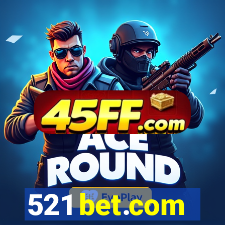 521 bet.com